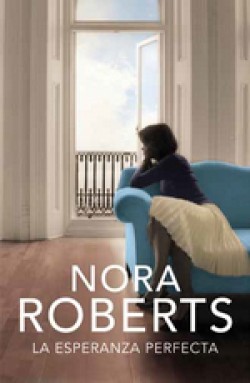 Nora Roberts - La esperanza perfecta