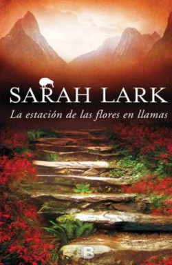 Sarah Lark - La estación de las flores en llamas