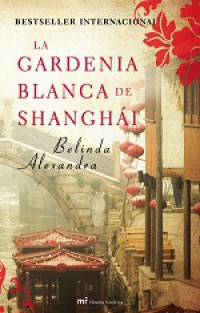 La gardenia blanca de Shanghái