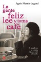 Agnès Martin-Lugand - La gente feliz lee y toma café