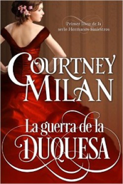 Courtney Milan - La guerra de la duquesa