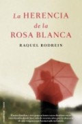 La herencia de la rosa blanca