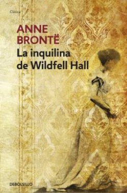 Anne Brontë - La inquilina de Wildfell Hall