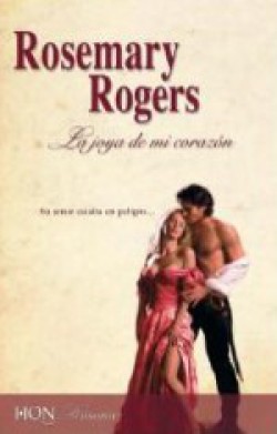 Rosemary Rogers - La joya de mi corazón