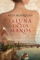 Rita Morrigan - La luna en tus manos