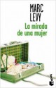 Marc Levy - La mirada de una mujer