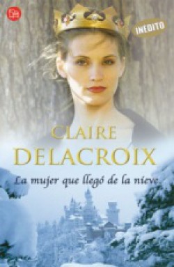 Claire Delacroix - La mujer que llegó de la Nieve