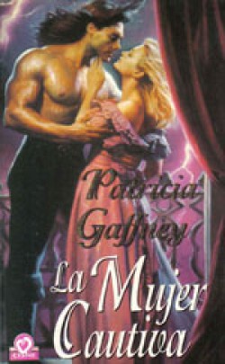 Patricia Gaffney - La mujer cautiva