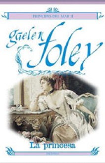 laprincesa2 51970818b2dc8638e481f5dd3f2d5001 - La princesa (Gaelen FOLEY) - (Audiolibro Voz Humana)