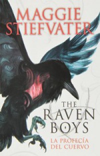 The Raven Boys: La profecía del cuervo