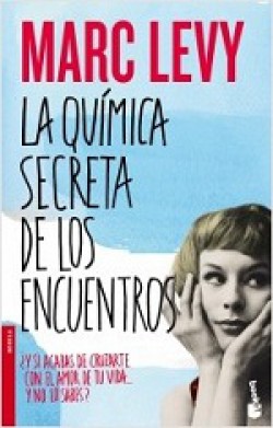 Marc Levy - La química secreta de los encuentros