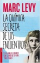 Marc Levy - La química secreta de los encuentros