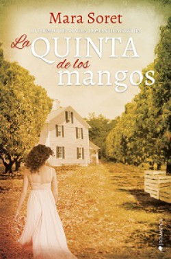 Mara Soret - La quinta de los mangos