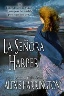 Alexis Harrington - La señora Harper