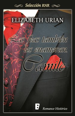 Elizabeth Urian - Las feas también los enamoran. Camile