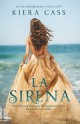 Kiera Cass - La sirena