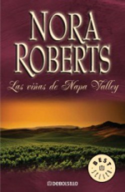 Nora Roberts - Las viñas de Napa Valley