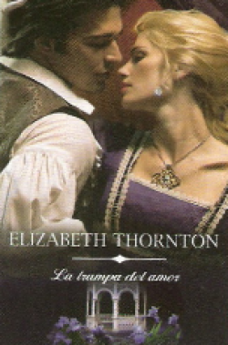 Elizabeth Thornton - La trampa del amor
