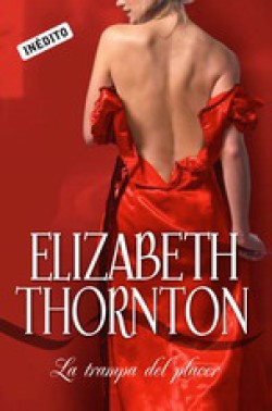 Elizabeth Thornton - La trampa del placer