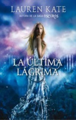 Lauren Kate - La última lágrima