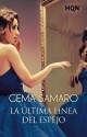 Gema Samaro - La última línea del espejo