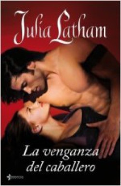 Julia Latham - La venganza del caballero