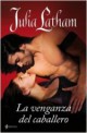 Julia Latham - La venganza del caballero