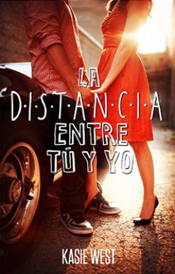 Kasie West - La distancia entre tú y yo