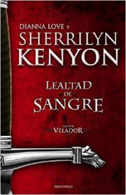 Sherrilyn Kenyon y Diana Love - Lealtad de sangre