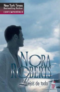 Nora Roberts - Lejos de todo