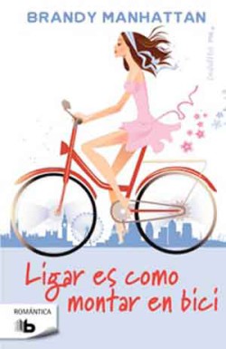 Brandy Manhattan - Ligar es como montar en bici