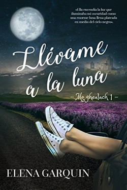 Elena Garquin - Llévame a la luna