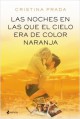 Cristina Prada - Las noches en las que el cielo era de color naranja