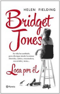 Bridget Jones. Loca por él