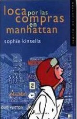 Sophie Kinsella - Loca por las compras en Manhattan