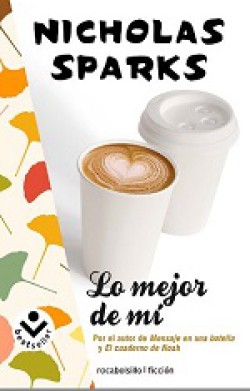 Nicholas Sparks - Lo mejor de mí