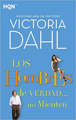Victoria Dahl - Los hombres de verdad... no mienten