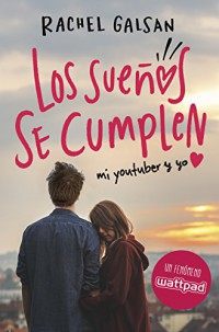 Los sueños se cumplen. Mi Youtuber y yo