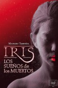 Iris, los sueños de los muertos 