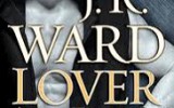 Lo nuevo de... J.R. Ward: Lover at Last