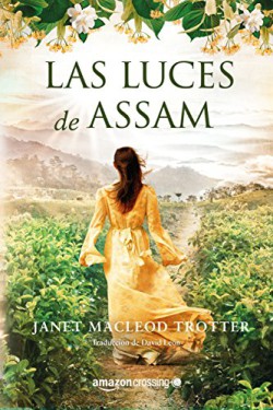 Janet MacLeod Trotter - Las luces de Assam