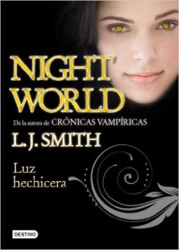 Night world 5. Luz Hechicera.