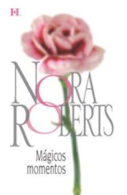 Nora Roberts - Mágicos momentos