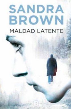 Sandra Brown - Maldad latente