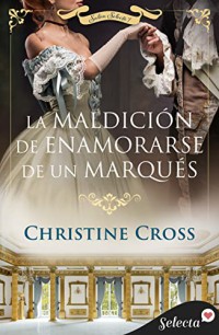 La maldición de enamorarse de un marqués