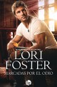 Lori Foster - Marcadas por el odio