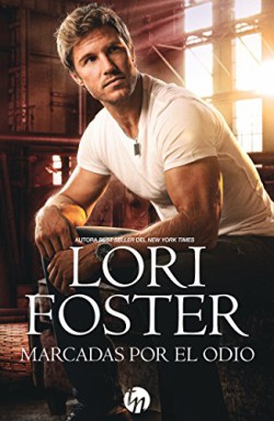 Lori Foster - Marcadas por el odio