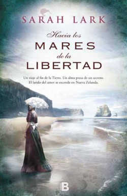 Sarah Lark - Hacia los mares de la libertad