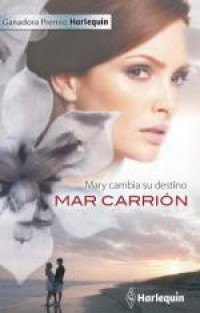 Mary Cambia su destino