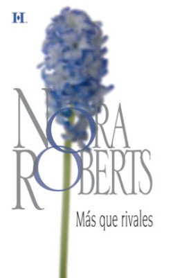 Nora Roberts - Más que rivales 